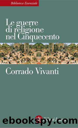 Le guerre di religione nel Cinquecento by Corrado Vivanti;