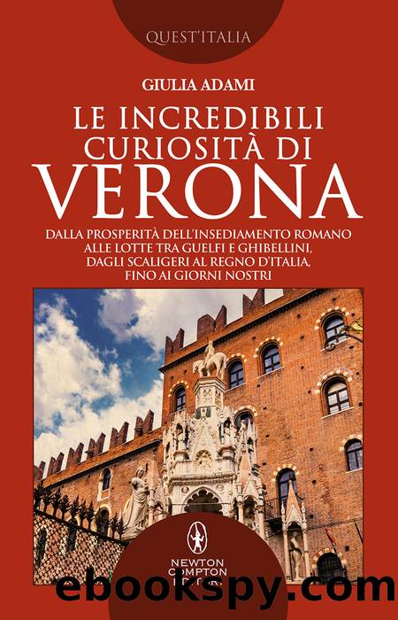 Le incredibili curiositÃ  di Verona by Giulia Adami