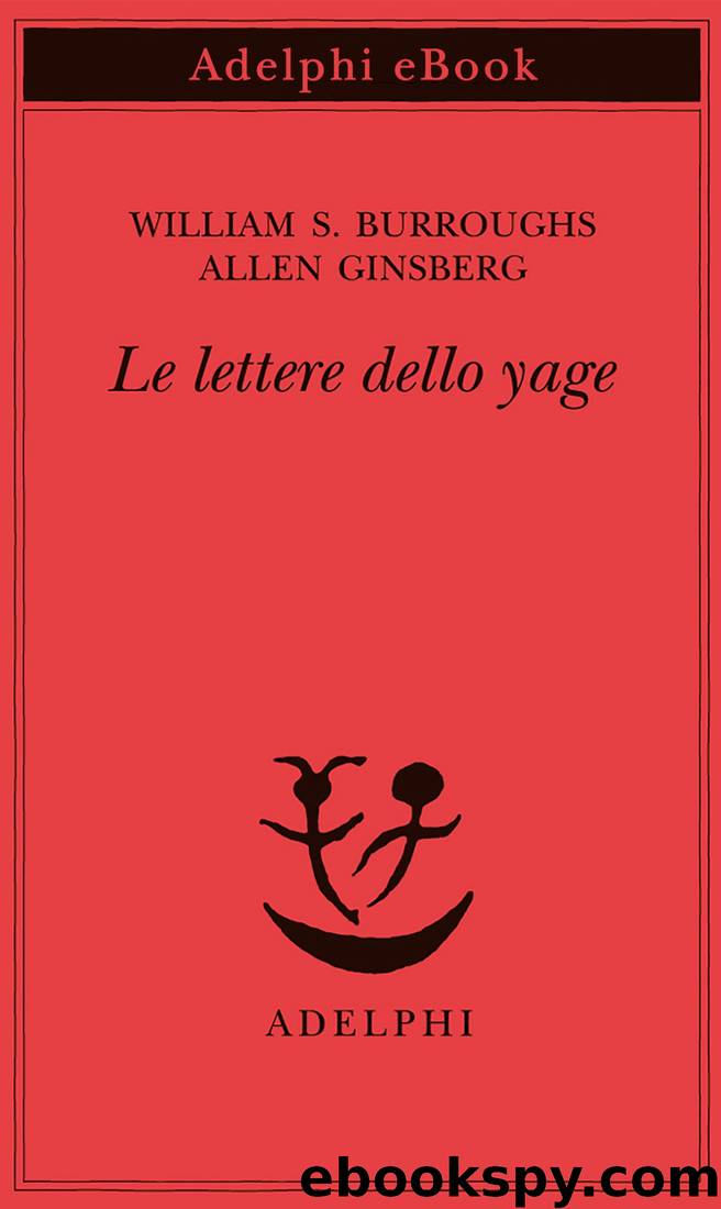 Le lettere dello yage by burroughs - ginsberg