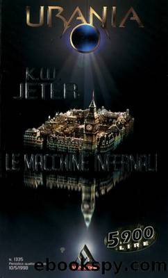 Le macchine Infernali by K.W. Jeter