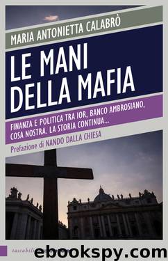 Le mani della mafia by Maria Antonietta Calabrò