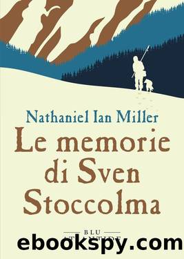 Le memorie di Sven Stoccolma by Nathaniel Ian Miller