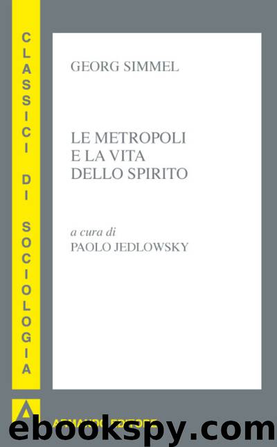 Le metropoli e la vita dello spirito by Georg Simmel