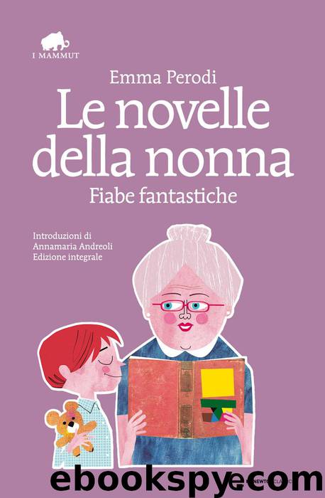 Le novelle della nonna. Fiabe fantastiche by Emma Perodi