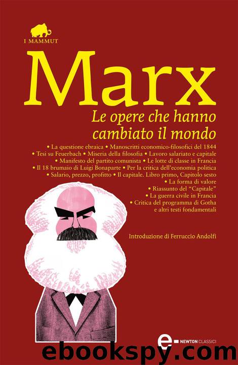 Le opere che hanno cambiato il mondo by Karl Marx