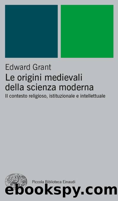 Le origini medievali della scienza moderna by Edward Grant