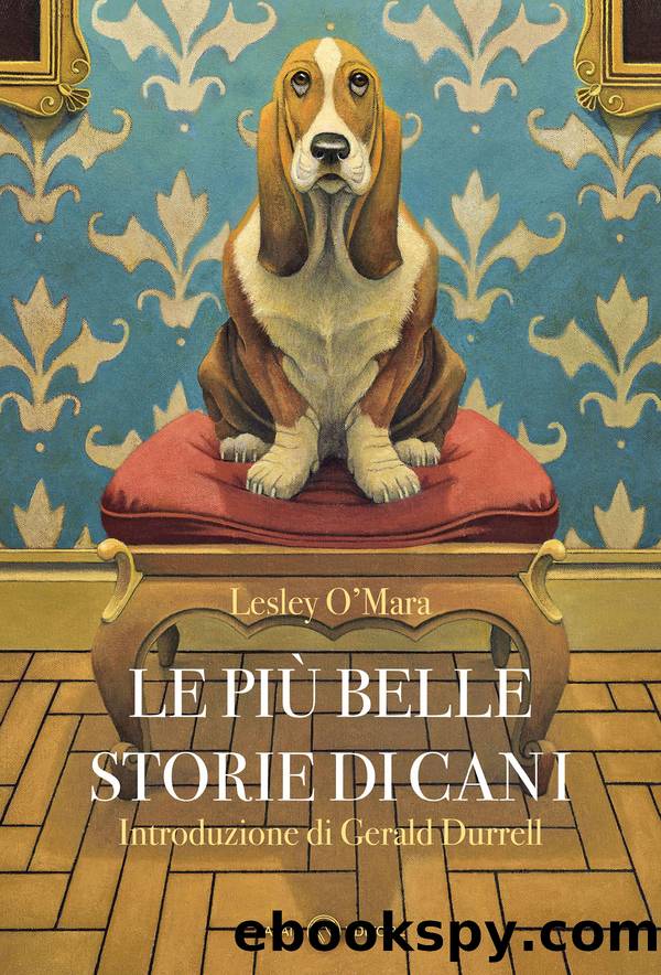 Le piÃ¹ belle storie di cani by Lesley O'mara