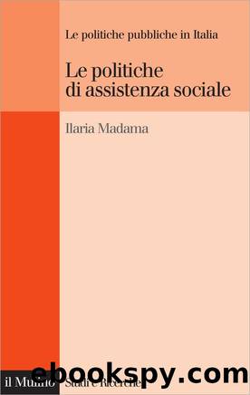 Le politiche di assistenza sociale by Ilaria Madama