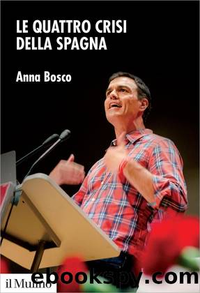 Le quattro crisi della Spagna by Anna Bosco