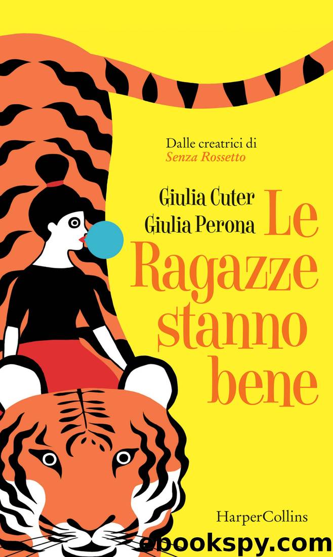 Le ragazze stanno bene by Giulia Cuter Giulia Perona