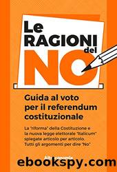Le ragioni del no: guida al voto per il referendum costituzionale by Duccio Facchini