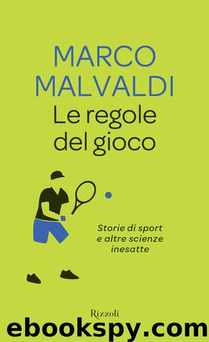 Le regole del gioco by Marco Malvaldi