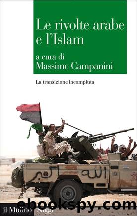 Le rivolte arabe e l'Islam by Massimo Campanini