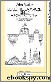 Le sette lampade dell'Architettura by John Ruskin