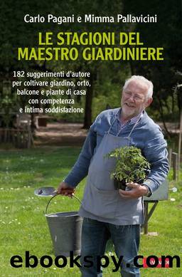Le stagioni del maestro giardiniere by Carlo Pagani Mimma Pallavicini