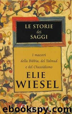 Le storie dei saggi by Elie Wiesel
