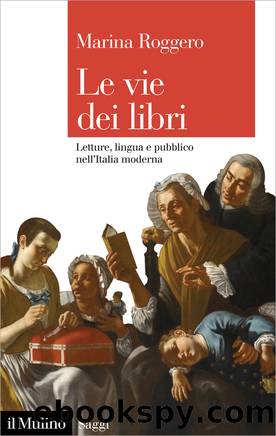 Le vie dei libri by Marina Roggero;