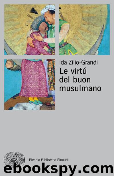 Le virtù del buon musulmano by Ida Zilio-Grandi