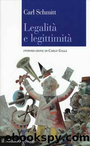 LegalitÃ  e legittimitÃ  by Carl Schmitt