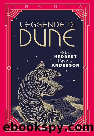 Leggende di Dune by Brian Herbert & Kevin J. Anderson