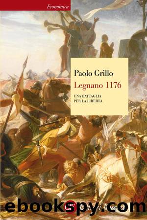 Legnano 1176 by Paolo Grillo;