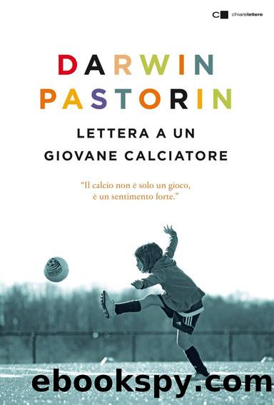 Lettera a un giovane calciatore by Darwin Pastorin