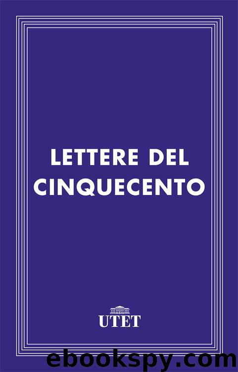 Lettere del Cinquecento by Aa. Vv