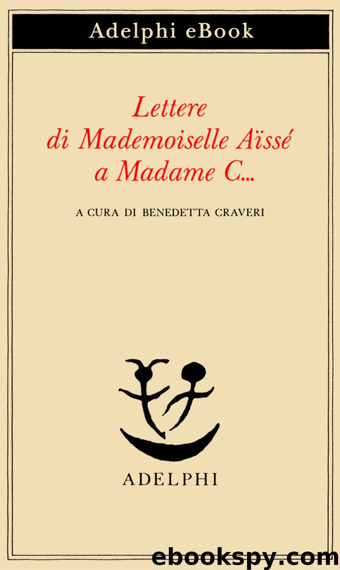 Lettere di Mademoiselle Aïssé a Madame C… by Aïssé