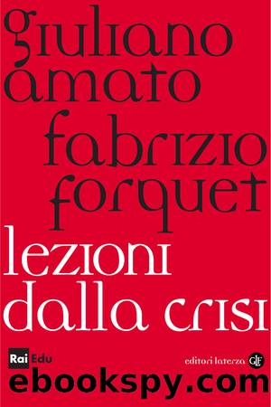 Lezioni dalla crisi by Giuliano Amato & Fabrizio Forquet