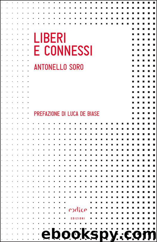 Liberi e connessi (Italian Edition) by Antonello Soro