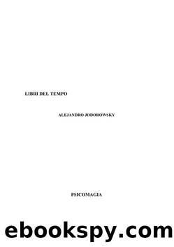 Libri del tempo by Alejandro Jodorowsky