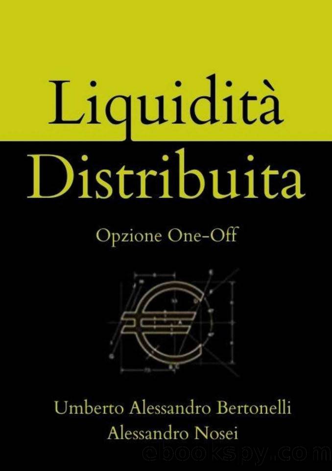 LiquiditÃ  Distribuita: opzione One-off (Italian Edition) by Nosei Alessandro & Bertonelli Umberto Alessandro