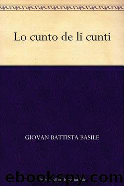 Lo cunto de li cunti (Italian Edition) by Basile Giovan Battista