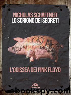 Lo scrigno dei segreti: L'odissea dei Pink Floyd (Italian Edition) by Nicholas Schaffner