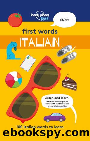Lonely Planet Kids First Words Italian by Kids Lonely Planet