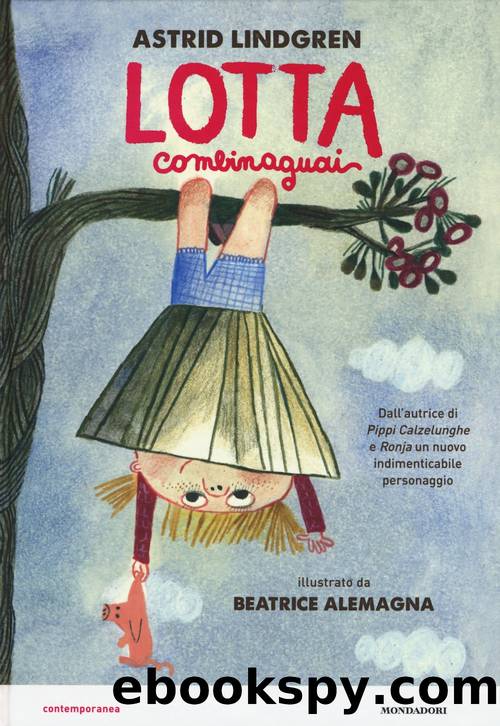 Lotta combinaguai by Astrid Lindgren (2015-10-09) by Astrid Lindgren