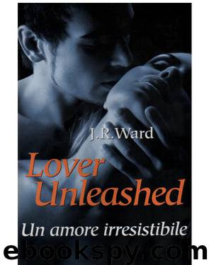 Lover Unleashed by J.R. Ward