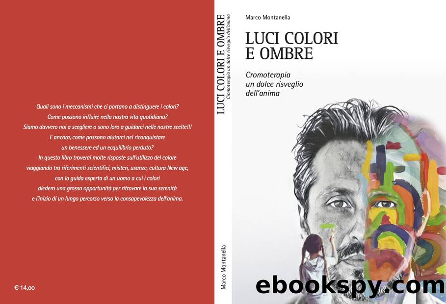 Luci Colori e Ombre: Cromoterapia un dolce risveglio dell'anima (Italian Edition) by Montanella Marco