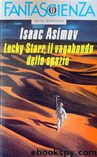 Lucky Starr E Il Vagabondo Dello Spazio by Isaac Asimov