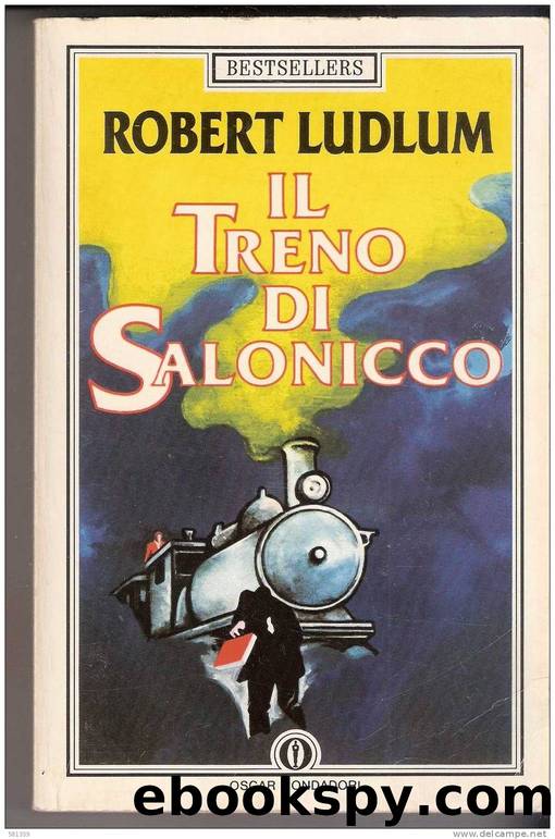 Ludlum Robert - 1976 - Il Treno Di Salonicco by Ludlum Robert