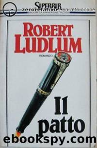 Ludlum Robert - 1978 - Il Patto by Ludlum Robert