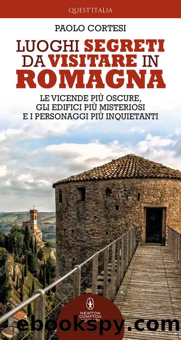 Luoghi segreti da visitare in Romagna by Paolo Cortesi