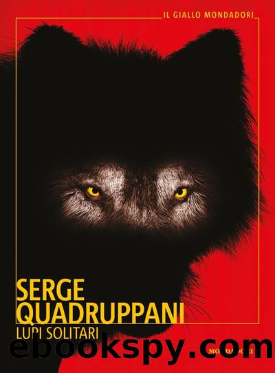 Lupi solitari by Serge Quadruppani