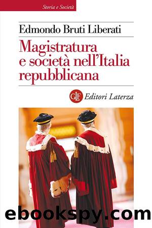 Magistratura e società nell'Italia repubblicana by Edmondo Bruti Liberati