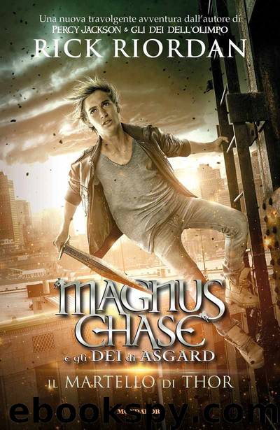 Magnus Chase e gli dei di Asgard 02. Il martello di Thor by Rick Riordan