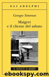 Maigret e il cliente del sabato by Georges Simenon