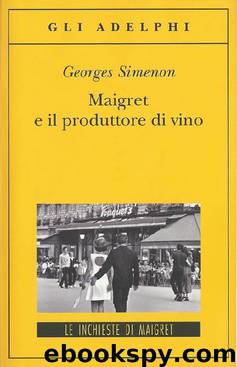 Maigret e il produttore di vino by Georges Simenon