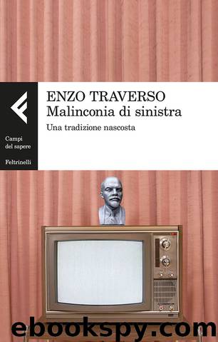 Malinconia di sinistra by Enzo Traverso
