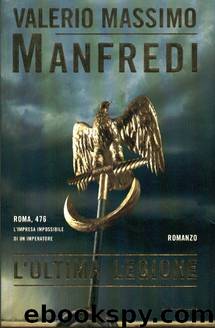 Manfredi Valerio Massimo - 2002 - L'ultima legione by Manfredi Valerio Massimo