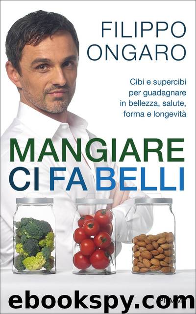Mangiare ci fa belli by Filippo Ongaro